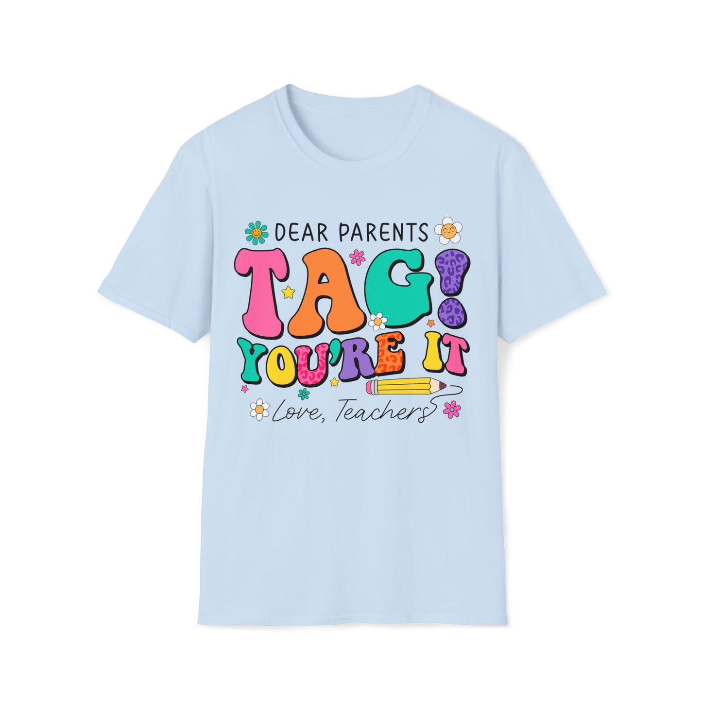 PARENTS TAG YOURE IT Schools out Unisex Softstyle T-Shirt