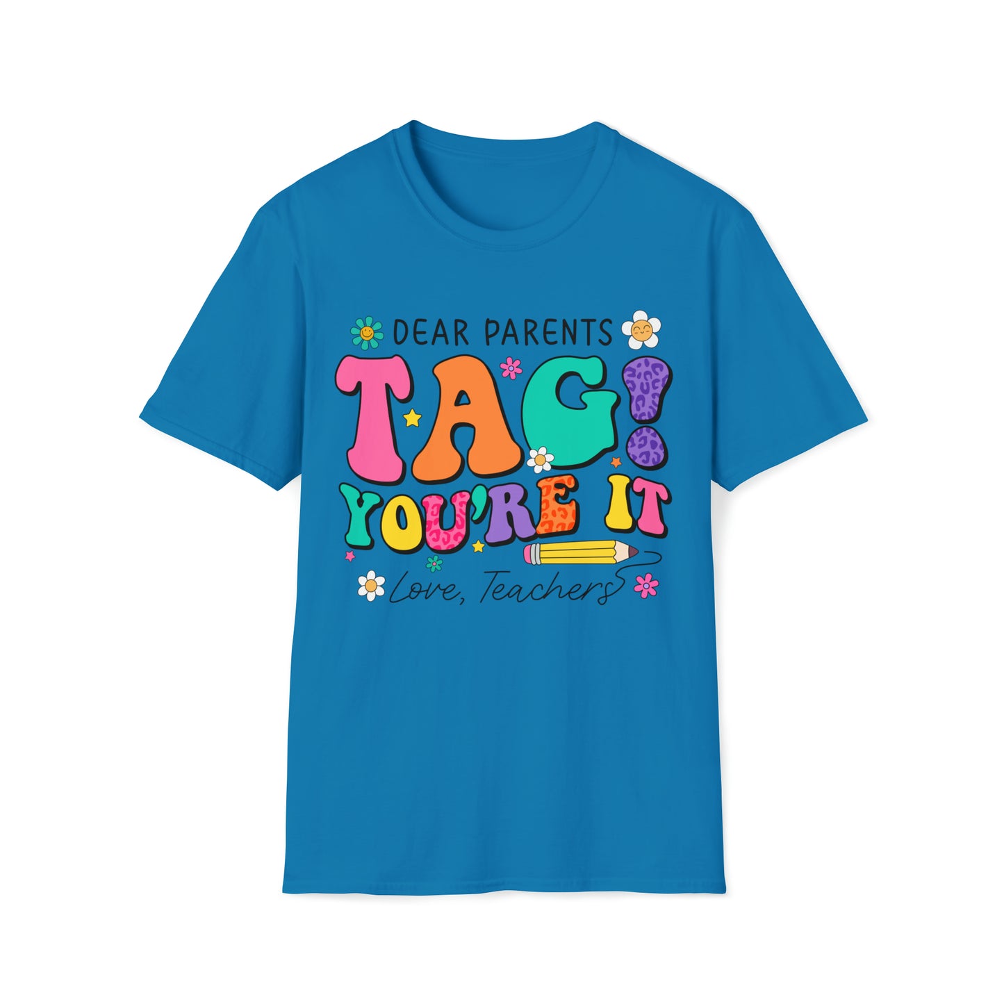 PARENTS TAG YOURE IT Schools out Unisex Softstyle T-Shirt