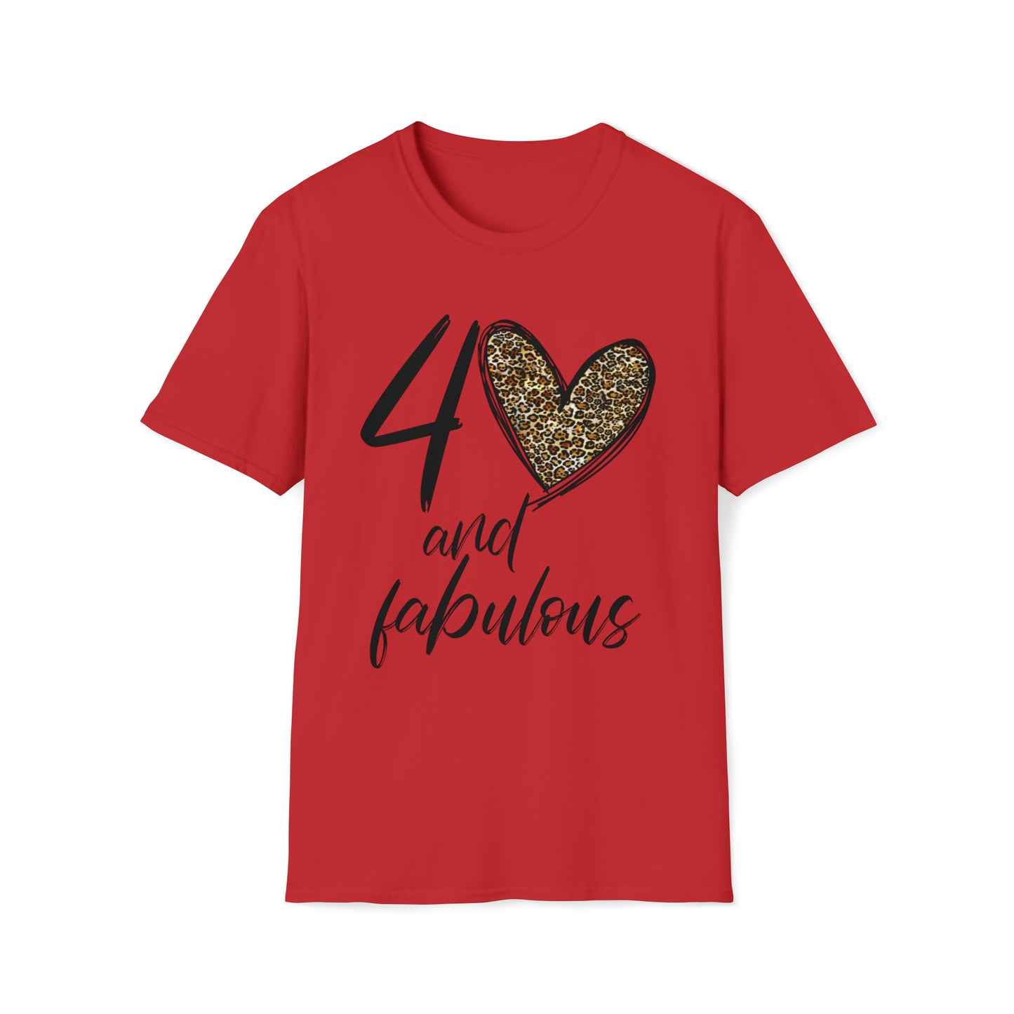 FORTY and fabulous 40 t-shirt