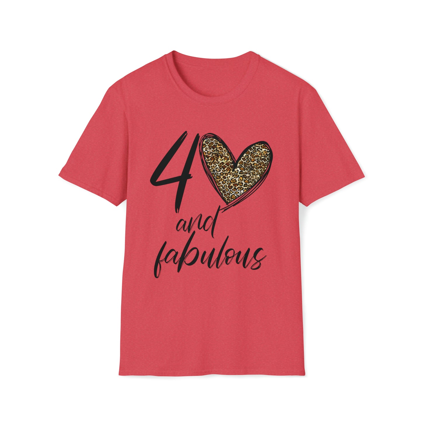 FORTY and fabulous 40 t-shirt