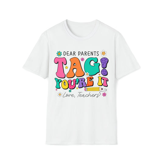 PARENTS TAG YOURE IT Schools out Unisex Softstyle T-Shirt