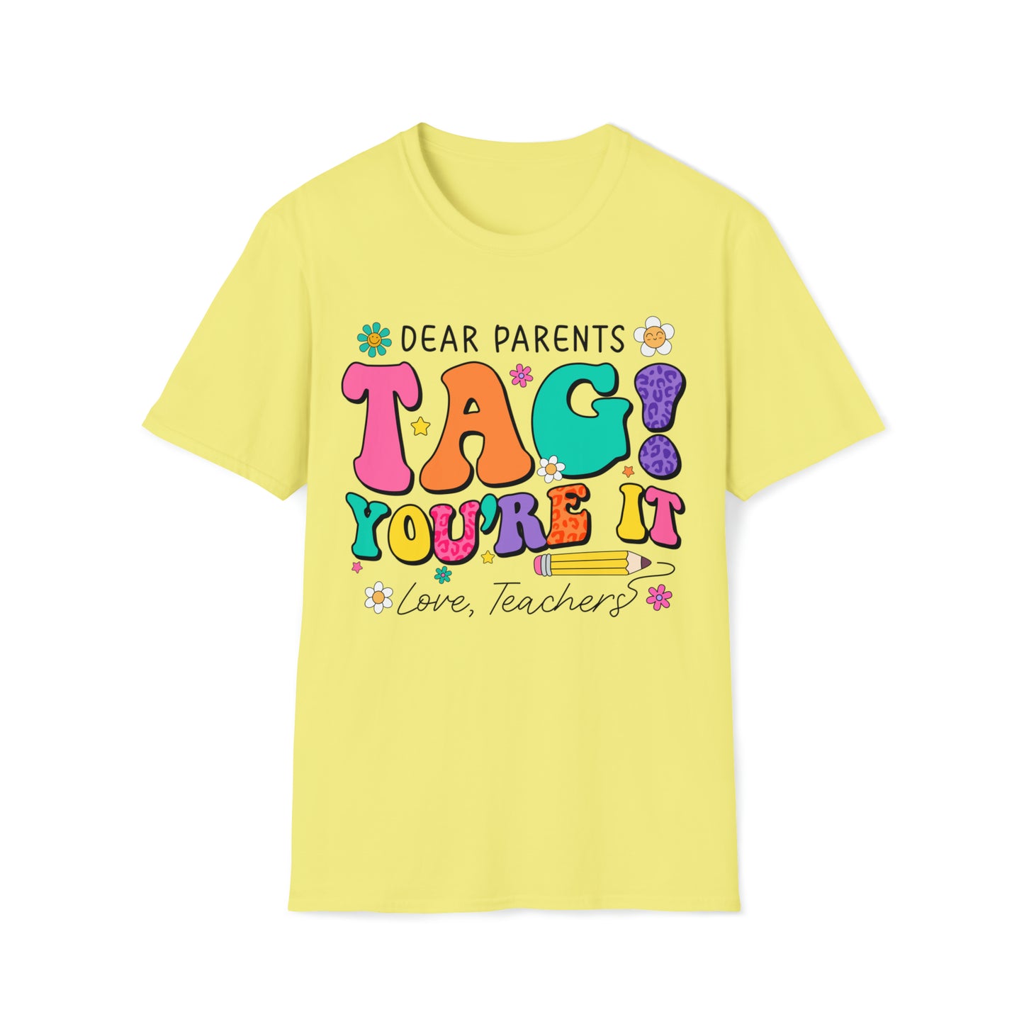 PARENTS TAG YOURE IT Schools out Unisex Softstyle T-Shirt